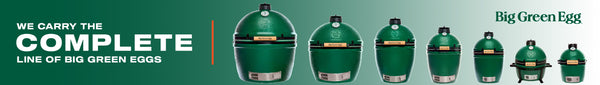 We carry the complete line of Big Green Eggs
